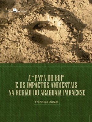 cover image of A "Pata do Boi" e os impactos ambientais na região do Araguaia Paraense